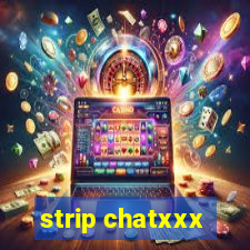 strip chatxxx